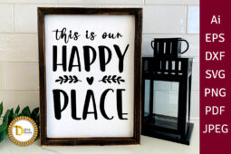 Farmhouse sign svg -This is our Happy Place - cutting files