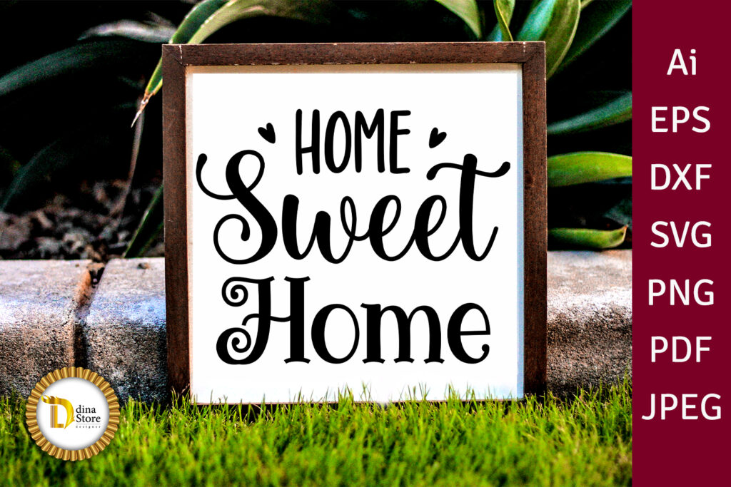 Farmhouse Sign - home sweet home svg - cutting files