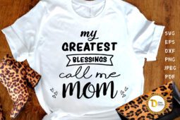 Mom Svg-my greatest blessings call me mom