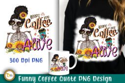 Coffee Keeps Me Alive | Funny Coffee PNG Design