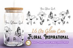 16 Oz Floral Inspirational Quote You Glow Girl Glass Can SVG