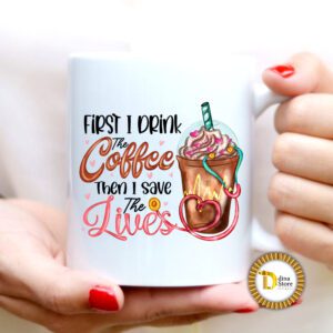 Grab This Amazing Coffee quote-Coffee Quotes for Nurses-First I Drink The Coffee and start crafting