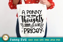 Download this Free-SVG-Funny-SVG-Cut-File-A-Penny-For-Your-Thoughts