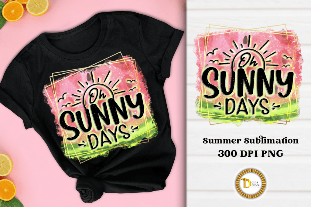 Oh Sunny Days -Summer Sublimation PNG